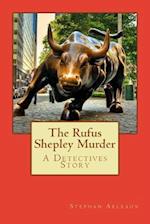 The Rufus Shepley Murder