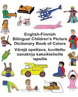 English-Finnish Bilingual Children's Picture Dictionary Book of Colors Värejä Opettava, Kuvitettu Sanakirja Kaksikielisille Lapsille
