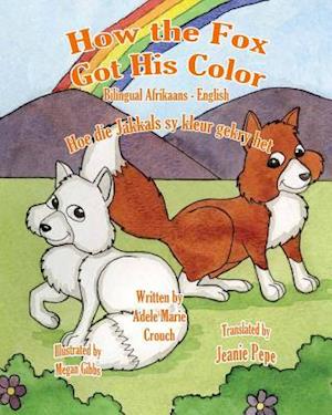 How the Fox Got His Color Bilingual Afrikaans English