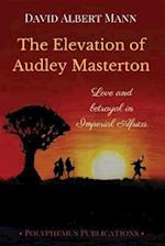 The Elevation of Audley Masterton
