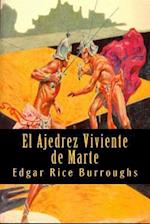 El Ajedrez Viviente de Marte