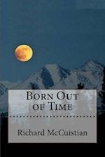 Born Out of Time