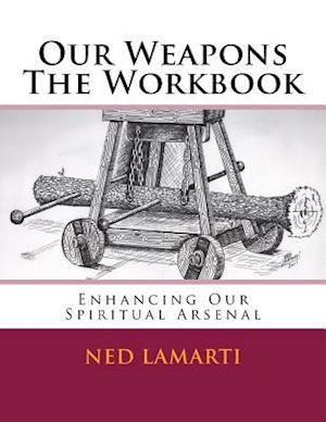 Our Weapons The Workbook