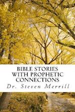 Bible Stories with Prophetic Connections