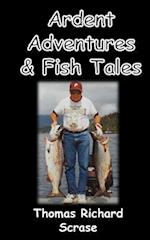 Ardent Adventures & Fish Tales