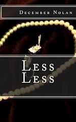 Less Less