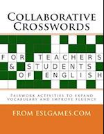 Collaborative Crosswords: Speaking Activities for ESL Teachers and Learners 