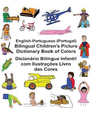 English-Portuguese (Portugal) Bilingual Children's Picture Dictionary Book of Colors Dicionário Bilingue Infantil Com Ilustrações Livro Das Cores