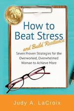 How to Beat Stress and Build Resilience