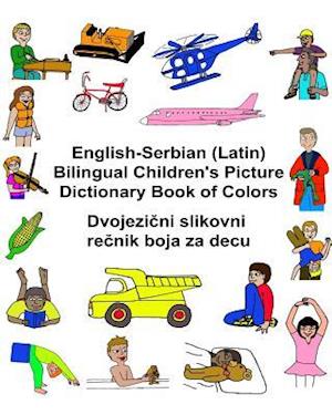 English-Serbian (Latin) Bilingual Children's Picture Dictionary Book of Colors