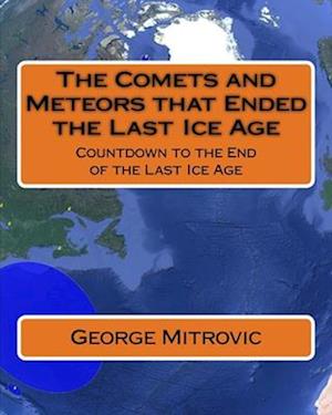 The Comets and Meteors That Ended the Last Ice Age