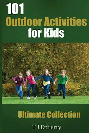 101 Outdoor Activities for Kids