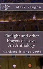 Firelight and Other Prayers of Love, an Anthology