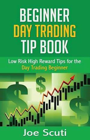 Beginner Day Trader Tip Book