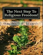 The Next Step to Religious Freedom!