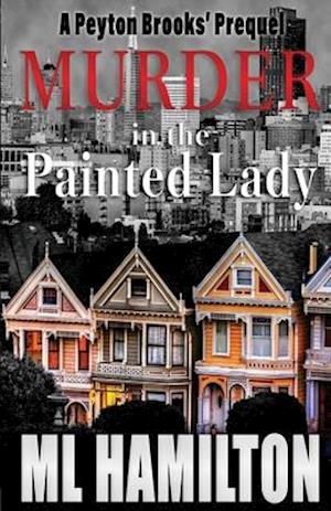 Murder in the Painted Lady: Volume 0