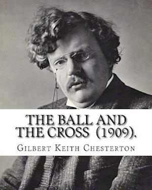 The Ball and the Cross (1909). by