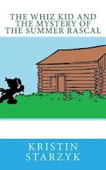 The Whiz Kid and the Mystery of the Summer Rascal