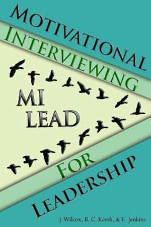 Motivational Interviewing for Leadership