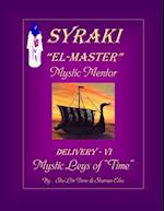 SYRAKI "EL-MASTER" ... Mystic Mentor: DELIVERY-VI, Mystic Leys of "Time" 