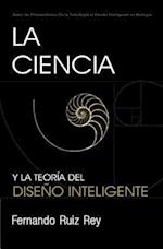 La Ciencia Y La Teoría del Diseño Inteligente