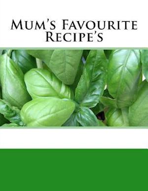 Mum's Favourite Recipe's