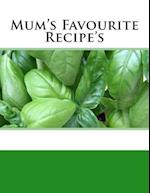 Mum's Favourite Recipe's