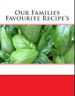 Our Families Favourite Recipe's