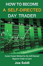 How to Become a Self-Directed Day Trader