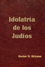 Idolatria de Los Judios