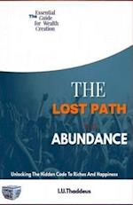 The Lost Path to Abundance