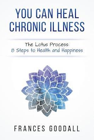 You Can Heal Chronic Illness