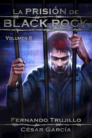 La Prisión de Black Rock. Volumen 8