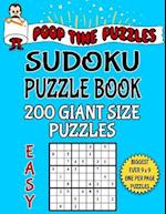 Poop Time Puzzles Sudoku Puzzle Book, 200 Easy Giant Size Puzzles