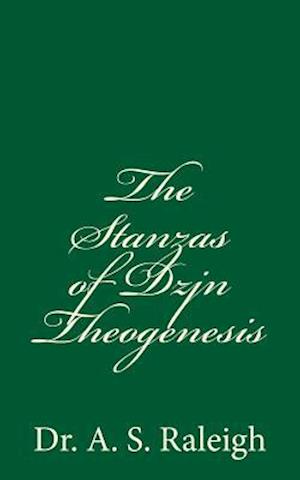 The Stanzas of Dzjn Theogenesis