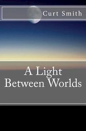 A Light Between Worlds