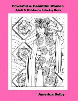 Powerful and Beautiful Women Children and Adult Coloring Book