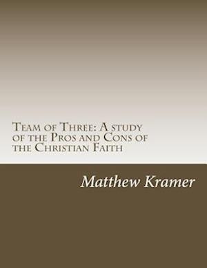 Team of Three: The Pros and Cons of the Christian Faith