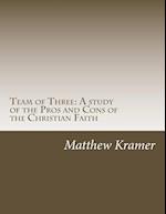 Team of Three: The Pros and Cons of the Christian Faith 