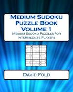 Medium Sudoku Puzzle Book Volume 1