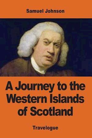 A Journey to the Western Islands of Scotland