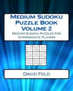 Medium Sudoku Puzzle Book Volume 2