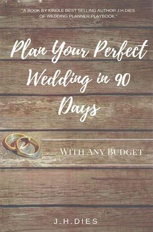 Plan Your Perfect Wedding in 90 Days