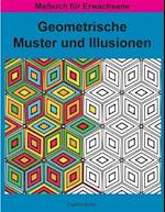 Geometrische MUSTER und ILLUSIONEN Band 1