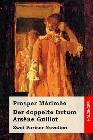 Der doppelte Irrtum / Arsène Guillot