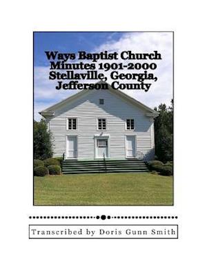 Ways Baptist Church Minutes 1901-2000