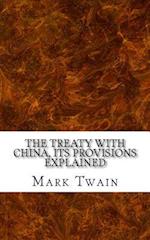 The Treaty With China, its Provisions Explained