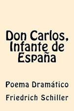 Don Carlos, Infante de Espana