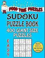 Poop Time Puzzles Sudoku Puzzle Book, 400 Easy Giant Size Puzzles