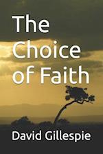 The Choice of Faith